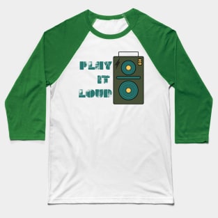 Play It Loud Baseball T-Shirt